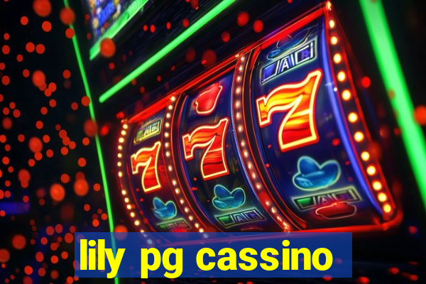 lily pg cassino